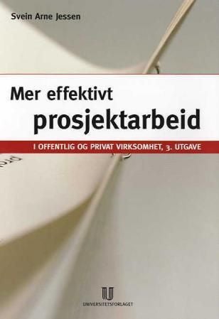 Mer effektivt prosjektarbeid i offentlig og privat virksomhet