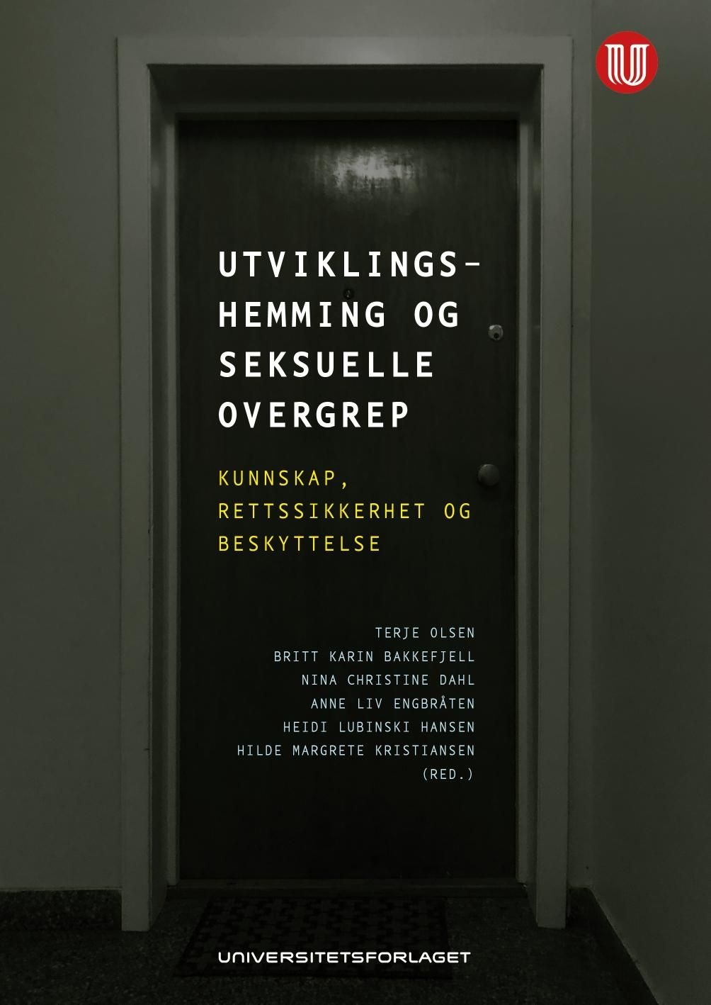 Utviklingshemming og seksuelle overgrep - kunnskap, rettssikkerhet og beskyttelse