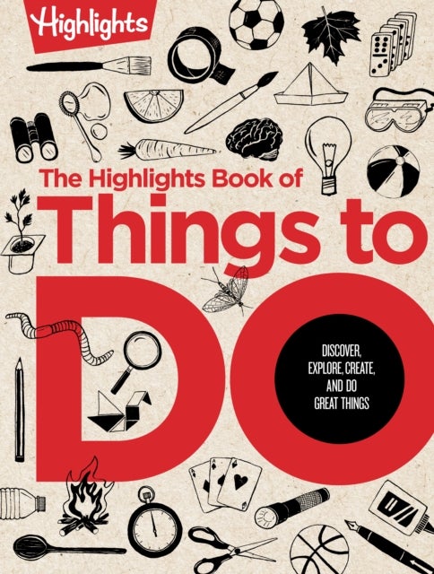 The Great Book of Doing - 500+ Screen-Free Activities, Brain Teasers, Recipes, Creative Projects, Craft Ideas and More for Endless Imaginative Play