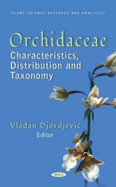 Orchidaceae - Characteristics, Distribution and Taxonomy