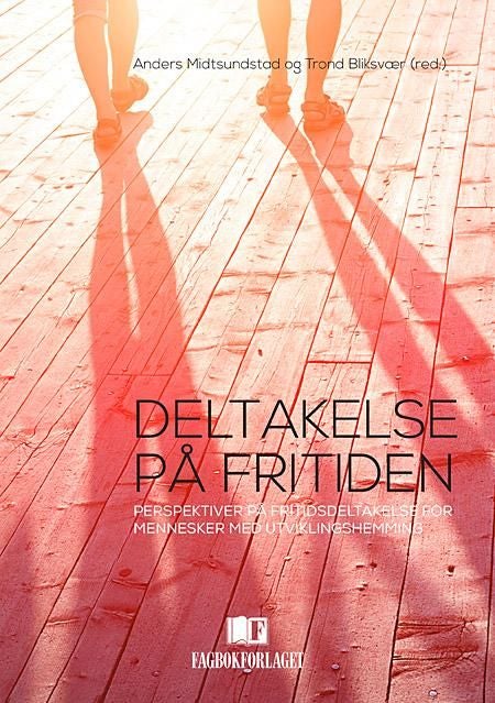 Deltakelse på fritiden - perspektiver på fritidsdeltakelse for mennesker med utviklingshemning