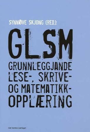 GLSM - grunnleggjande lese-, skrive- og matematikkopplæring