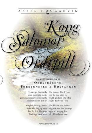 Kong Salomos ordspill - en gjendiktning av Ordspråkene, Forkynneren og Høysangen