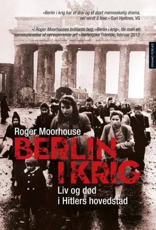 Berlin i krig - liv og død i Hitlers hovedstad, 1939-1945