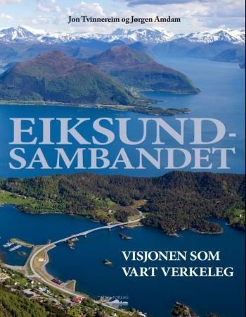 Eiksundsambandet - visjonen som vart verkeleg