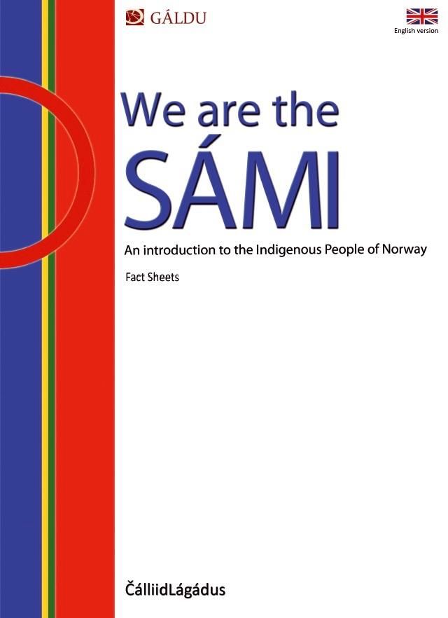 We are the sámi - an introduction to the indigenous people of Norway : fact sheets