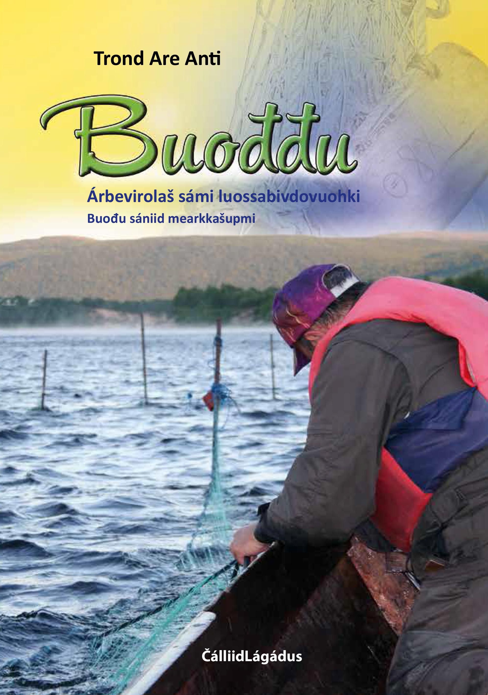 Buoddu - árbevirolas sámi luossabivdovuohki : buodu sániid mearkkasupmi