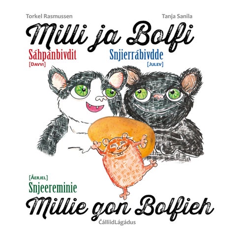 Milli ja Bolfi = Millie ja Bolfi : snjierrábivdde = Millie gon Bolfieh : snjeereminie - sáhpánbivdit