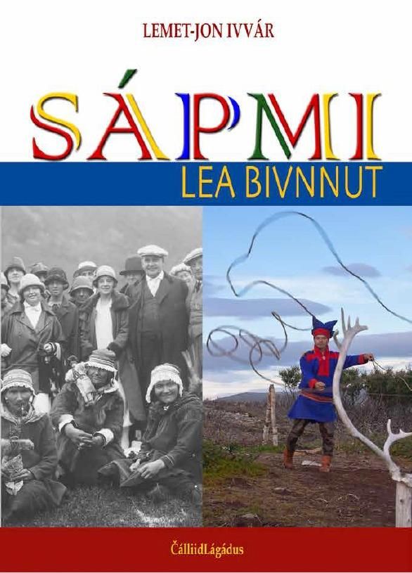 Sápmi - lea bivnnut : mátkkoštanealáhus Sámis : muhtin vuogit mo dan sáhtášii buoridit