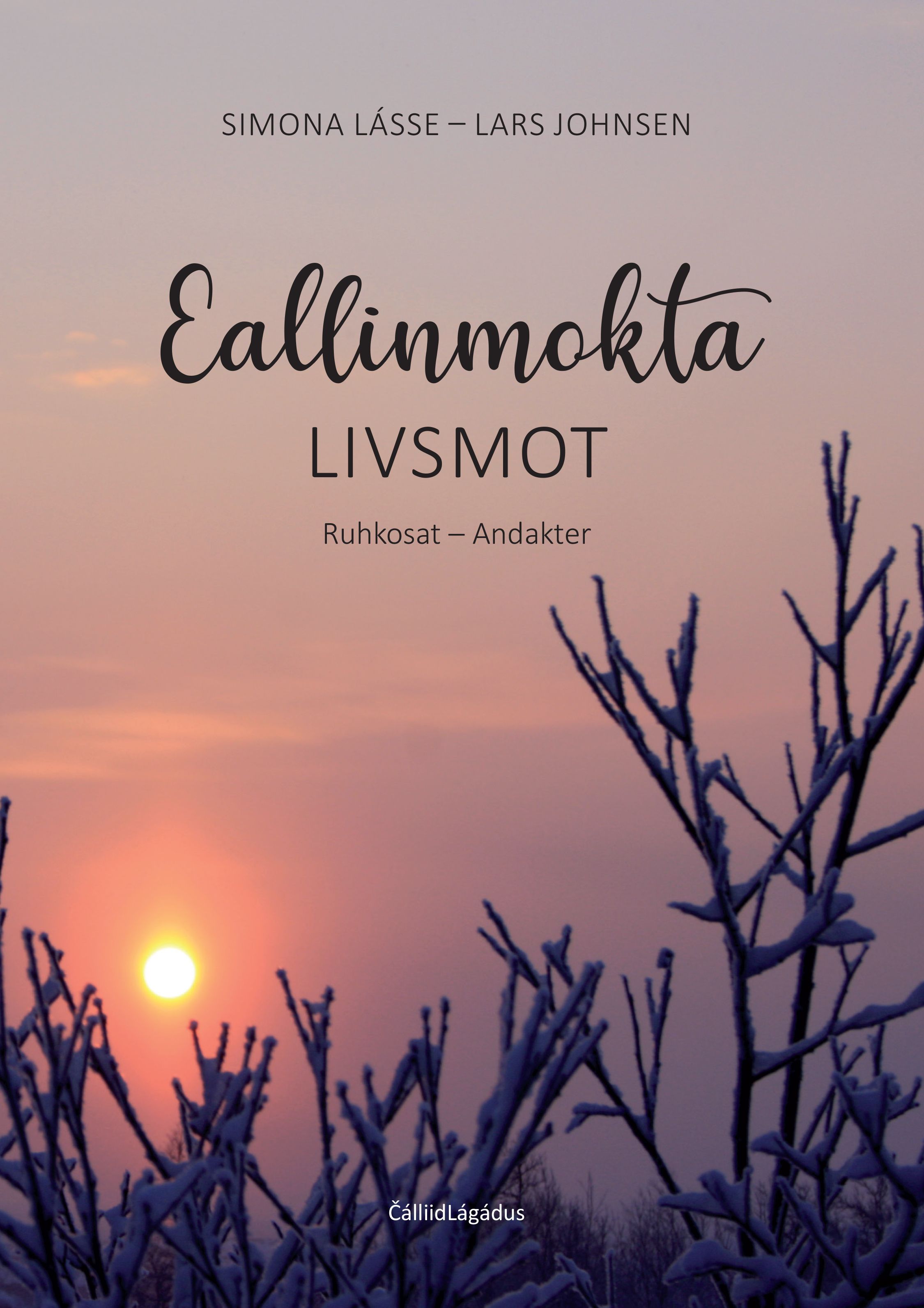 Eallinmokta = Livsmot - ruhkosat = andakter