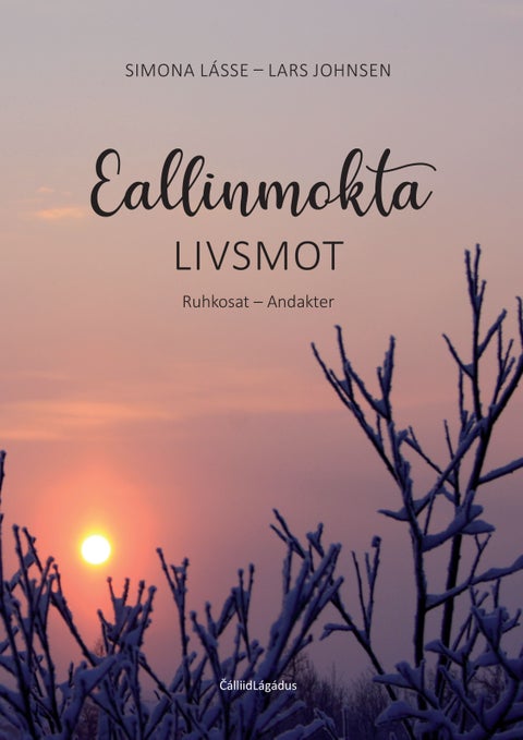 Eallinmokta = Livsmot - ruhkosat = andakter