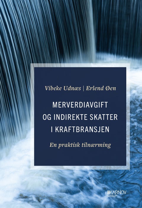 Merverdiavgift og indirekte skatter i kraftbransjen - en praktisk tilnærming