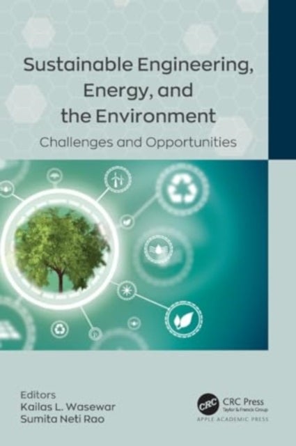 Sustainable Engineering, Energy, and the Environment - Challenges and Opportunities