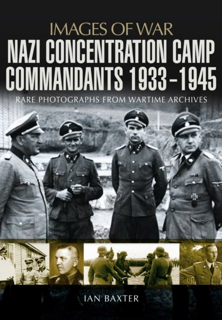 Nazi Concentration Camp Commandants, 1933-1945