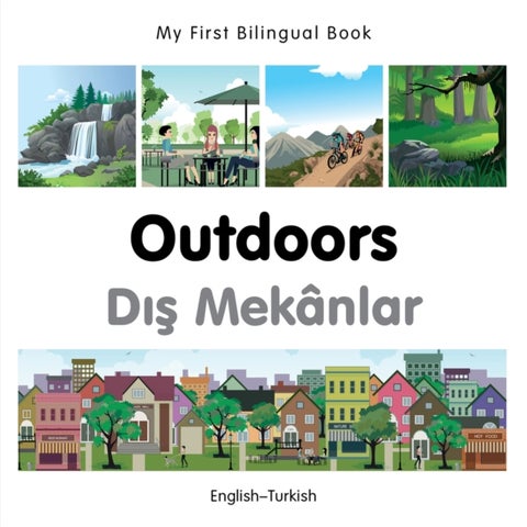 My First Bilingual Book - Outdoors (English-Turkish)