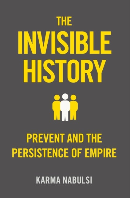 The Invisible History - Prevent and the Persistance of Empire