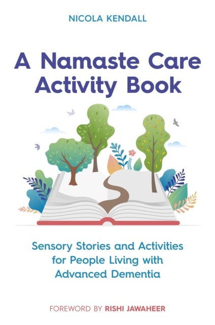 Namaste Care Activity Book - Sensory Stories and Activities for People Living with Advanced Dementia
