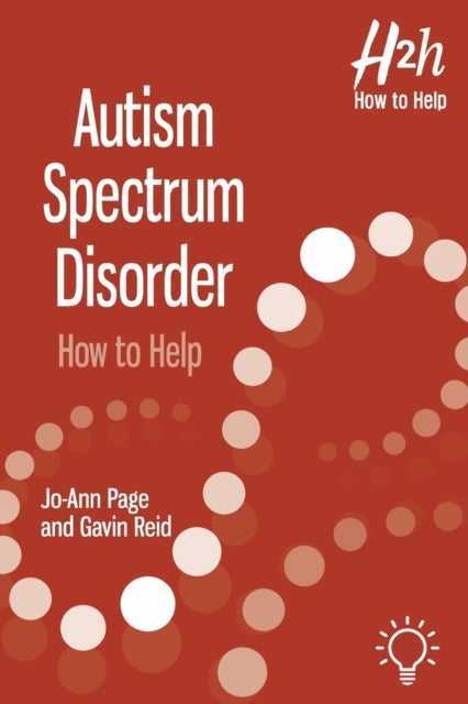 Autism Spectrum Disorder - How to Help, Understand and Support Children and Young People