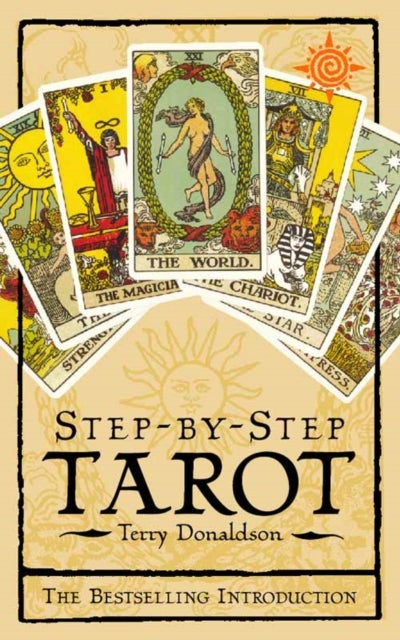 Step by Step Tarot - The Best-Selling Introduction
