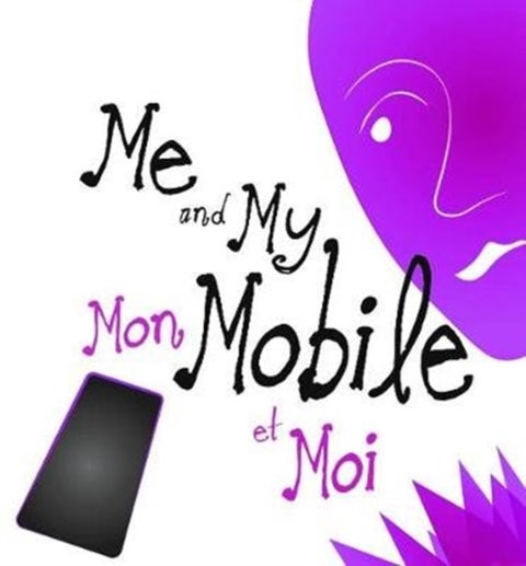 Me and My Mobile - Mon Mobile et Moi