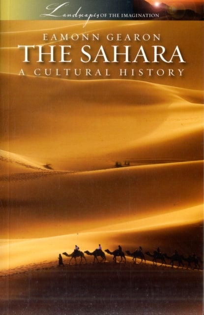 The Sahara: A Cultural History