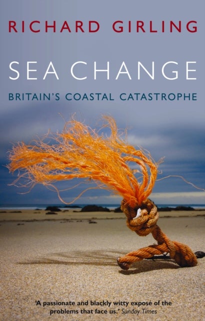 Sea Change - Britain's Coastal Catastrophe