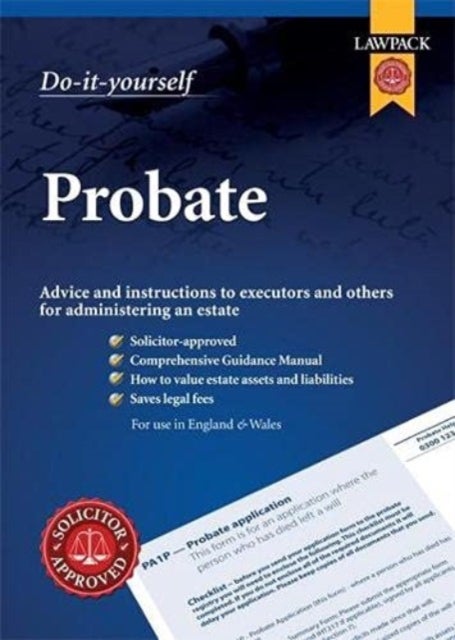 Lawpack Probate DIY Kit - Advice and Instructions to Executors and Others for Administering an Estate