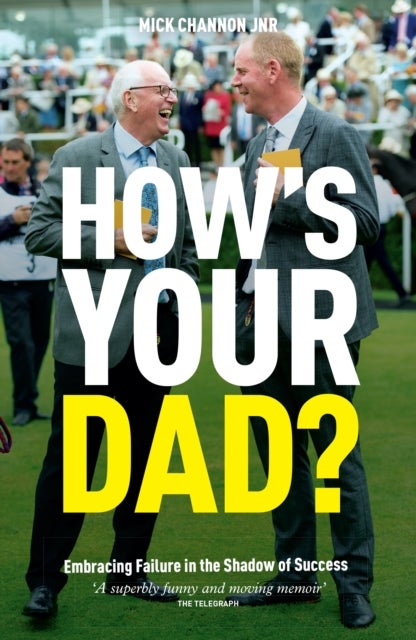How's Your Dad? - Embracing Failure in the Shadow of Success