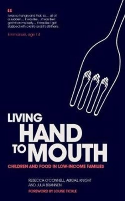 Living Hand to Mouth - Children and Food in Low-Income Families