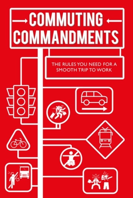 Commuting Commandments - The Rules You Need for a Smooth Journey to Work