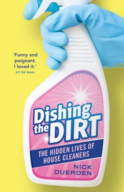 Dishing the Dirt - The Lives of London's House Cleaners