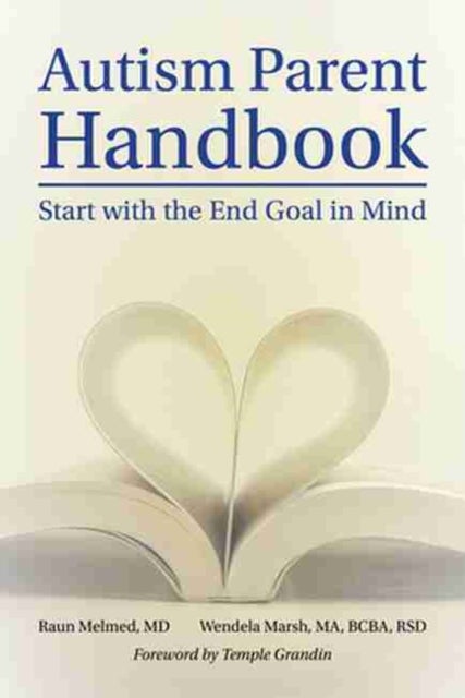 Autism Parent Handbook - Beginning with the End Goal in Mind