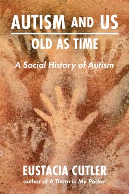 Autism and Us: Old As Time - A Social History of Autism