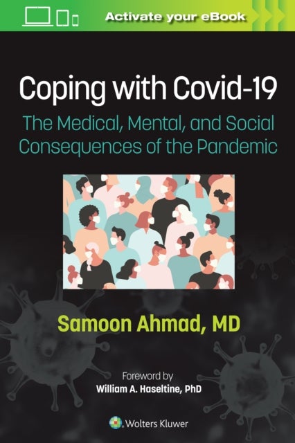 Coping with COVID-19 - The Medical, Mental, and Social Consequences of the Pandemic
