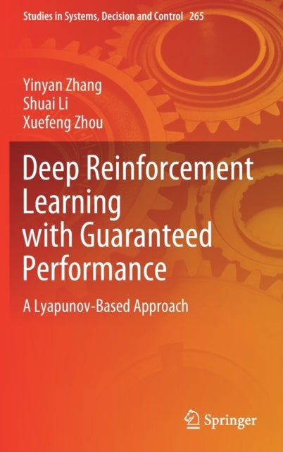 Deep Reinforcement Learning with Guaranteed Performance - A Lyapunov-Based Approach