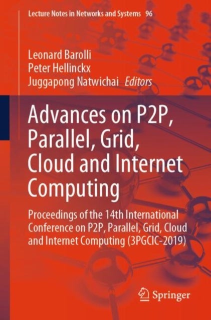 Advances on P2P, Parallel, Grid, Cloud and Internet Computing - Proceedings of the 14th International Conference on P2P, Parallel, Grid, Cloud and Internet Computing (3PGCIC-2019)