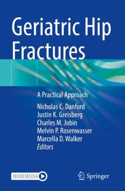 Geriatric Hip Fractures - A Practical Approach