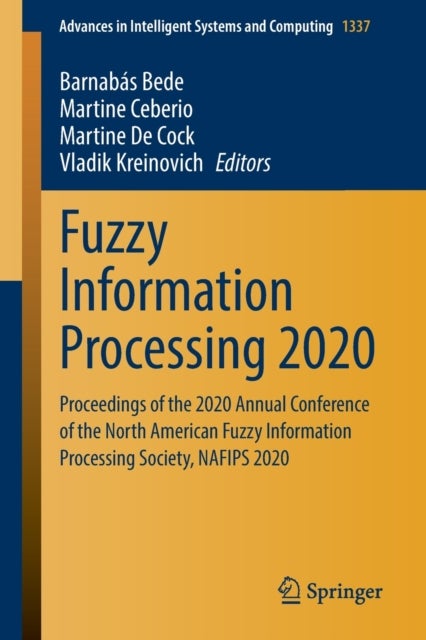 Fuzzy Information Processing 2020 - Proceedings of the 2020 Annual Conference of the North American Fuzzy Information Processing Society, NAFIPS 2020