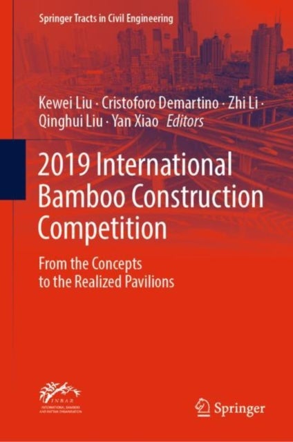 2019 International Bamboo Construction Competition - From the Concepts to the Realized Pavilions