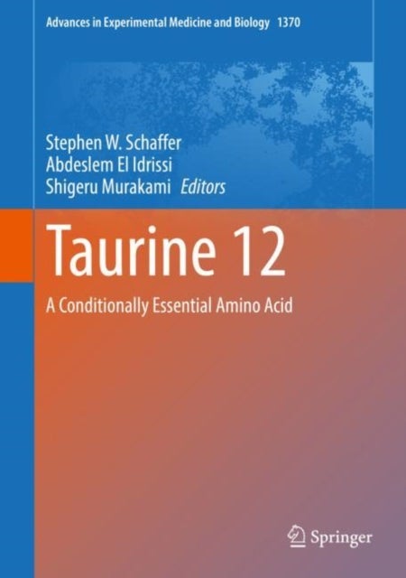 Taurine 12 - A Conditionally Essential Amino Acid