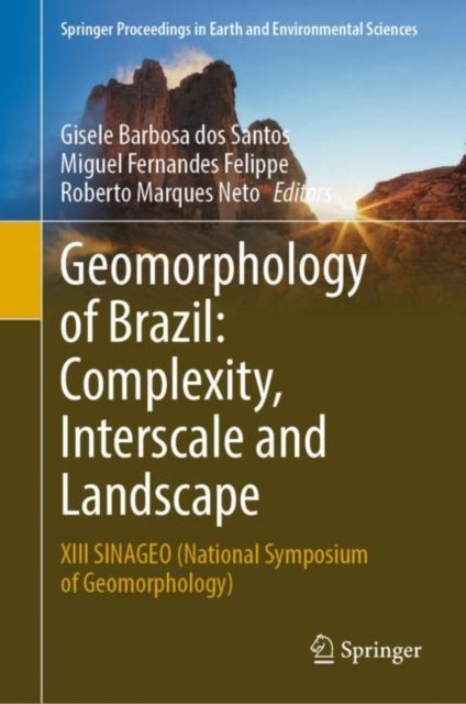 Geomorphology of Brazil - XIII SINAGEO (National Symposium of Geomorphology)