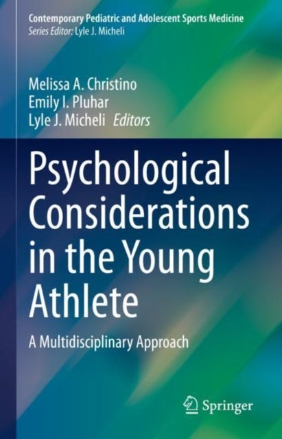 Psychological Considerations in the Young Athlete - A Multidisciplinary Approach