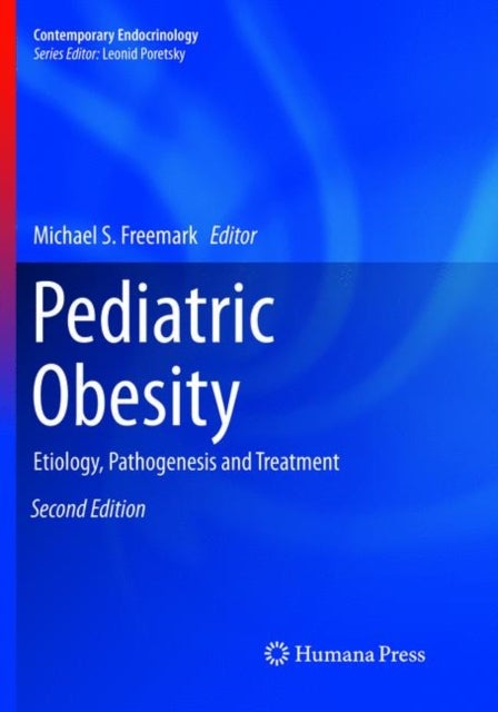 Pediatric Obesity - Etiology, Pathogenesis and Treatment