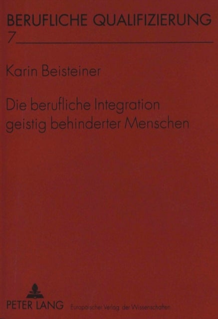 Die berufliche Integration geistig behinderter Menschen