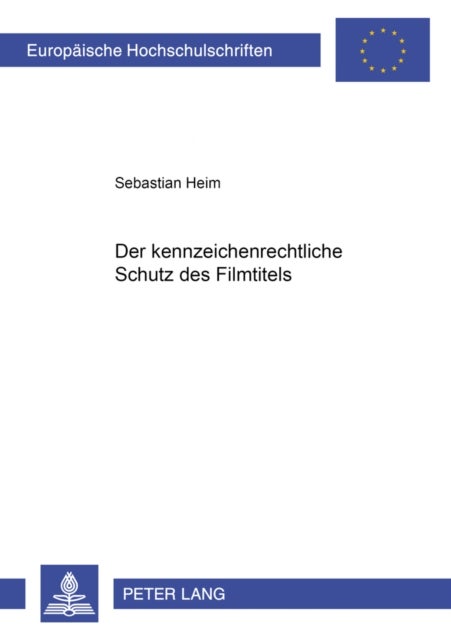Der kennzeichenrechtliche Schutz des Filmtitels
