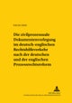 Die zivilprozessuale Dokumentenvorlegung im deutsch-englischen Rechtshilfeverkehr nach der deutschen und der englischen Prozessrechtsreform