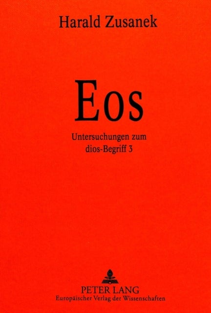 Eos - Untersuchungen Zum Dios-Begriff 3