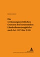 Die Verfassungsrechtlichen Grenzen Des Horizontalen Laenderfinanzausgleichs Nach Art. 107 Abs. 2 Gg