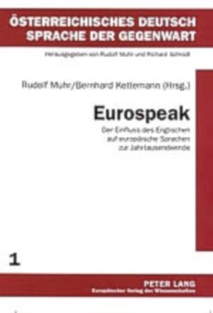 Eurospeak - Der Einfluss Des Englischen Auf Europaeische Sprachen Zur Jahrtausendwende