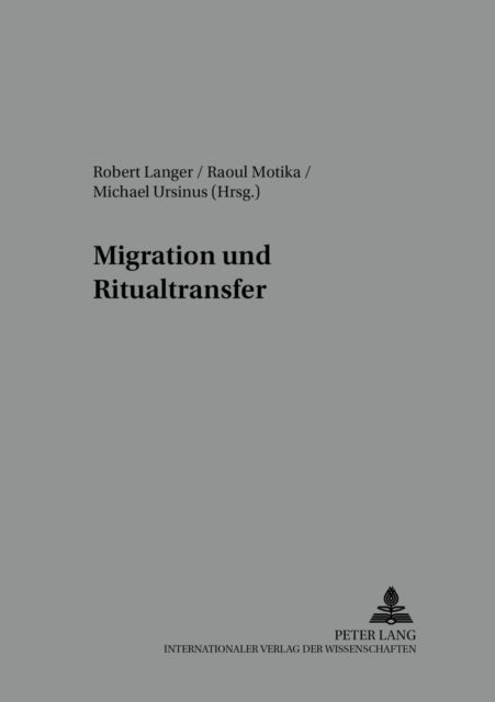 Migration und Ritualtransfer - Religioese Praxis Der Aleviten, Jesiden Und Nusairier Zwischen Vorderem Orient Und Westeuropa